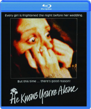 HE KNOWS YOU'RE ALONE