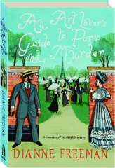 AN ART LOVER'S GUIDE TO PARIS AND MURDER