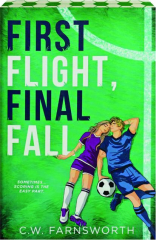 FIRST FLIGHT, FINAL FALL