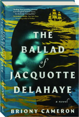 THE BALLAD OF JACQUOTTE DELAHAYE