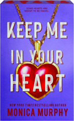 KEEP ME IN YOUR HEART