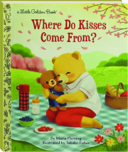 WHERE DO KISSES COME FROM?