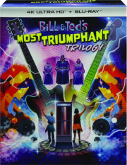 BILL & TED'S MOST TRIUMPHANT TRILOGY