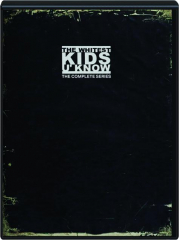 THE WHITEST KIDS U KNOW: The Complete Series