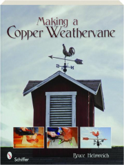 MAKING A COPPER WEATHERVANE