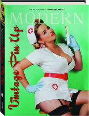 MODERN VINTAGE PIN-UP: The Photography of Marilee Caruso