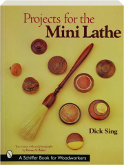 PROJECTS FOR THE MINI LATHE