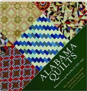 ALABAMA QUILTS: Wilderness Through World War II, 1682-1950