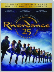 RIVERDANCE: 25th Anniversary Show