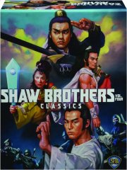 SHAW BROTHERS CLASSICS, VOL. FOUR