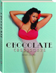 CHOCOLATE CHEESECAKE: Celebrating the Modern Black Pin-Up