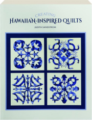 CREATING HAWAIIAN-INSPIRED QUILTS