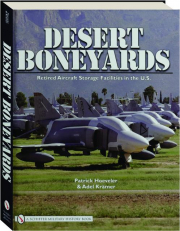 DESERT BONEYARDS: Retired Aircraft Storage Facilities in the U.S
