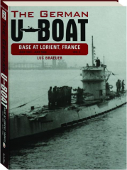 THE GERMAN U-BOAT BASE AT LORIENT, FRANCE, VOL. 2