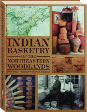 INDIAN BASKETRY OF THE NORTHEASTERN WOODLANDS