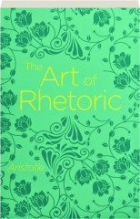 THE ART OF RHETORIC
