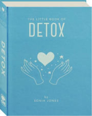 THE LITTLE BOOK OF DETOX