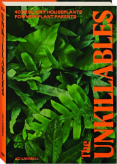 THE UNKILLABLES: 40 Resilient House Plants for New Plant Parents