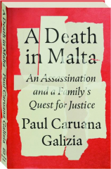 A DEATH IN MALTA: An Assassination and a Family's Quest for Justice