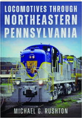 LOCOMOTIVES THROUGH NORTHEASTERN PENNSYLVANIA