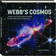WEBB'S COSMOS: Images and Discoveries from the James Webb Space Telescope