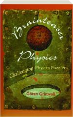 BRAINTEASER PHYSICS: Challenging Physics Puzzlers