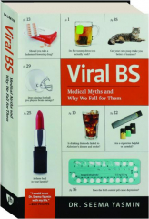 VIRAL BS: Medical Myths and Why We Fall for Them