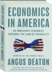 ECONOMICS IN AMERICA: An Immigrant Economist Explores the Land of Inequality