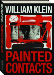 WILLIAM KLEIN: Painted Contacts