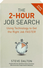 THE 2-HOUR JOB SEARCH: Using Technology to Get the Right Job FASTER