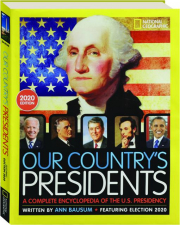 OUR COUNTRY'S PRESIDENTS: A Complete Encyclopedia of the U.S. Presidency