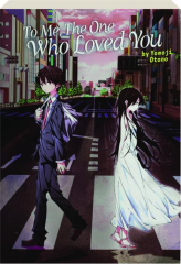 TO ME, THE ONE WHO LOVED YOU