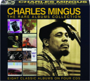 CHARLES MINGUS: The Rare Albums Collection