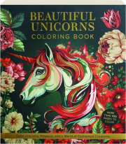 BEAUTIFUL UNICORNS COLORING BOOK: Color Unicorns, Pegasus, and a World of Enchanted Creatures