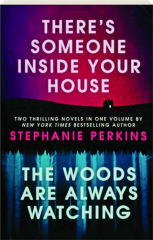 THERE'S SOMEONE INSIDE YOUR HOUSE / THE WOODS ARE ALWAYS WATCHING