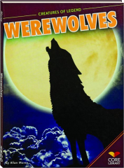 WEREWOLVES: Creatures of Legend