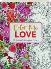 COLOR ME LOVE: 50 Adorable Coloring Pages