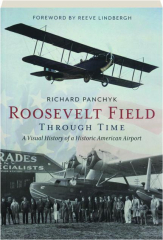 ROOSEVELT FIELD THROUGH TIME: a Visual History of a Historic American Airport
