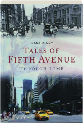 TALES OF FIFTH AVENUE THROUGH TIME