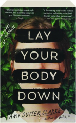 LAY YOUR BODY DOWN
