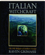 ITALIAN WITCHCRAFT: The Old Religion of Southern Europe