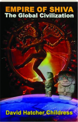 EMPIRE OF SHIVA: The Global Civilization