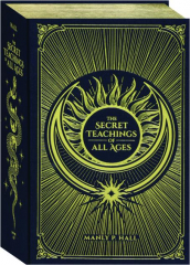 THE SECRET TEACHINGS OF ALL AGES