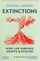 EXTINCTIONS: How Life Survives, Adapts & Evolves