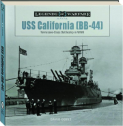 USS <I>CALIFORNIA</I> (BB-44): Legends of Warfare