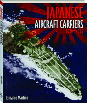 JAPANESE AIRCRAFT CARRIERS, 1920-1945