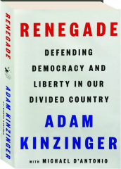 RENEGADE: Defending Democracy and Liberty in Our Divided Country