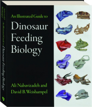 AN ILLUSTRATED GUIDE TO DINOSAUR FEEDING BIOLOGY