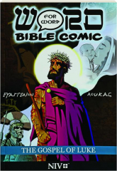 THE GOSPEL OF LUKE: Word for Word Bible Comic