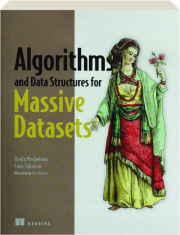 ALGORITHMS AND DATA STRUCTURES FOR MASSIVE DATASETS